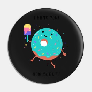 Thank you, How Sweet! - Vibrant and Eye-catching Graphic Design - Perfect gift idea to say thank you in a sweet, delicious way Pin