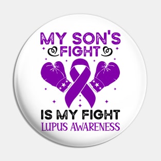 My Sons Fight Is My Fight Lupus Awareness Pin