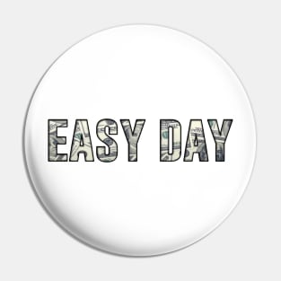 Easy Day - Get That Money Pin