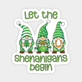 Let the Shenanigans Begin St Patrick Squad Gnomes Funny Magnet