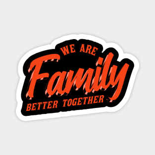 We Are Family - Family Families Magnet