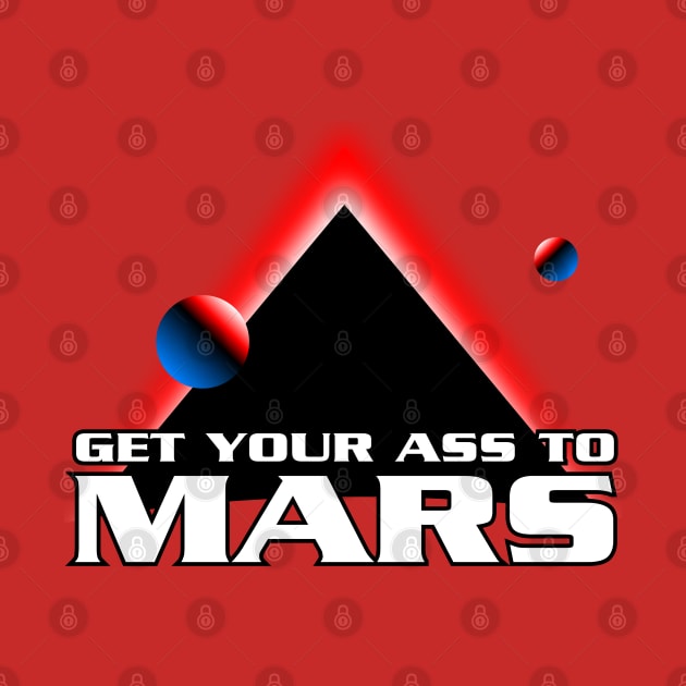 Get Your Ass to Mars by synaptyx