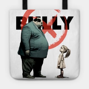 Bully No. 2: You are NOT the Boss of Me... NOT today! Tote