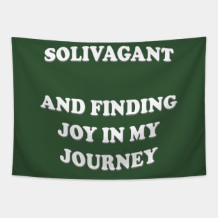 Solivagant And Finding Joy In My Journey Lone Walker Quote Tapestry