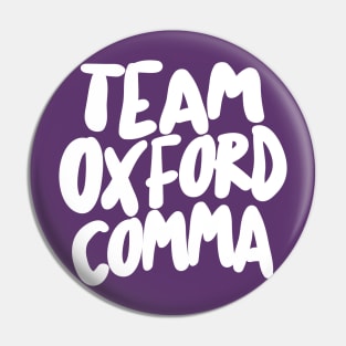 Funny Team Oxford Comma / English Nerds Pin