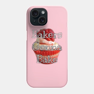 Bakers Gonna Bake Phone Case