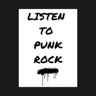 Listen to Punk Rock T-Shirt