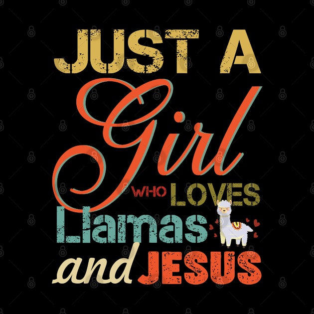 Just a girl who loves Llamas  And Jesus Retro Vintage by vip.pro123