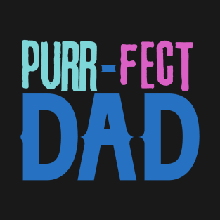 purrfect dad T-Shirt