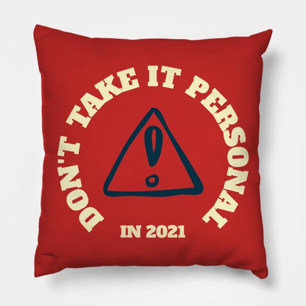 Don't take it personal Pillow by Fitnessfreak