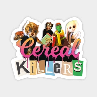 The Cereal Killers Magnet