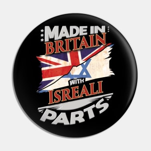 Made In Britain With Isreali Parts - Gift for Isreali From Israel Pin