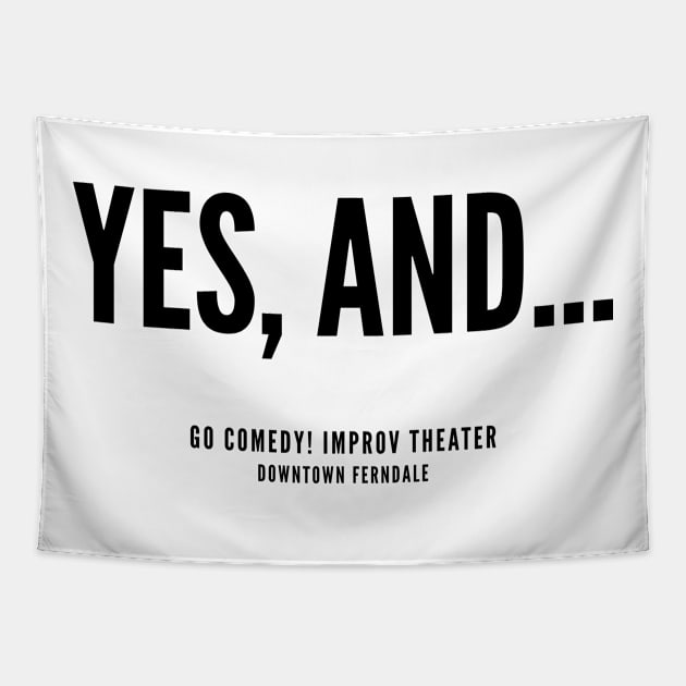 Yes, and... Tapestry by gocomedyimprov