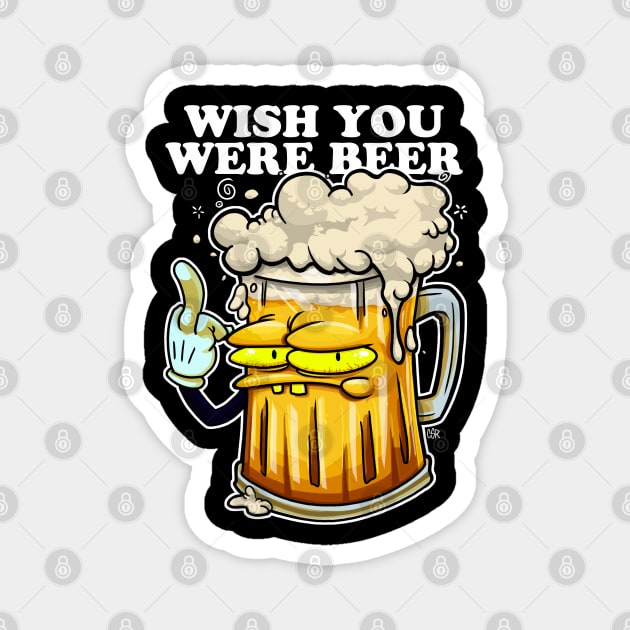 Wish  you were Beer Magnet by CsrJara / Perronegro Clothing