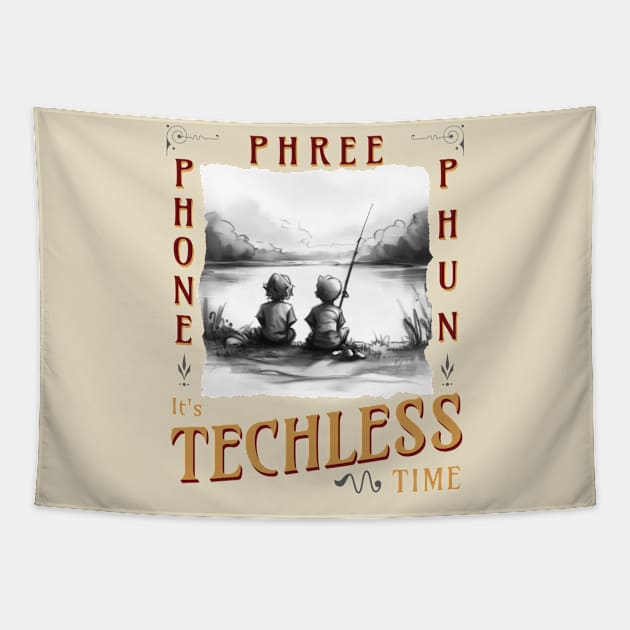 Techless Time Phone Phree Phun Fishing Friends Tapestry by UnpluggedLife