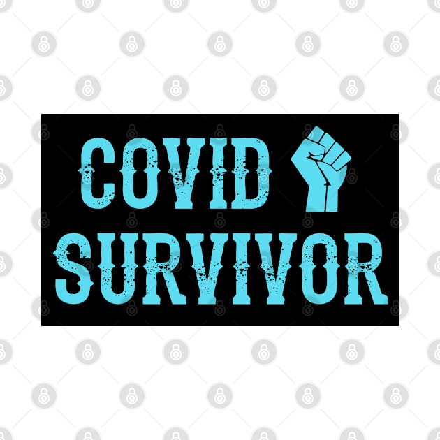 Coronavirus survivor 2020, quote. I survived covid 19. Wear your face mask. Don't infecting others. Masks save lives. Trust science. Keep your mask on. I fought hard. Blue power fist by BlaiseDesign