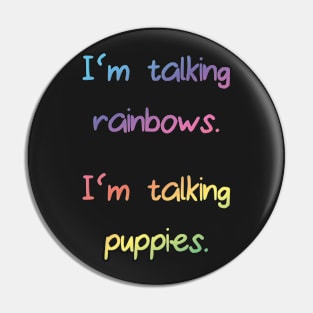 Puppies and rainbows Pin