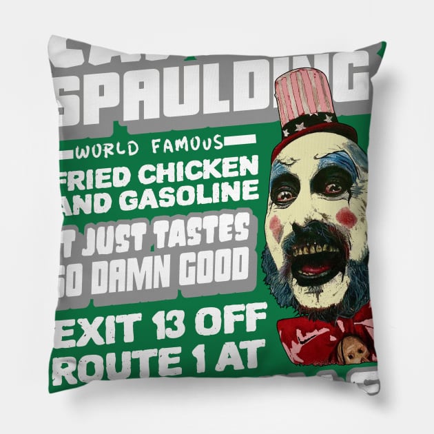 captain spaulding, fried chicken and gasoline, its just tastes so damn good, exit 13 off route 1 at ruggsville Pillow by BaronBoutiquesStore