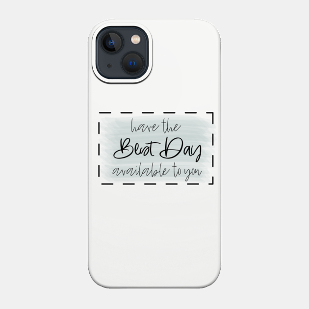 Best Day - Ppfanart - Phone Case