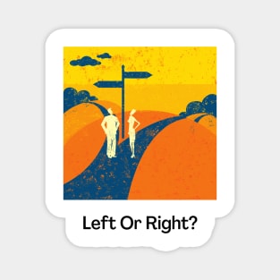 Right or Left? Magnet