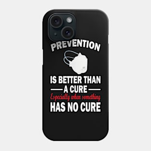 prevention is better than a cure Phone Case