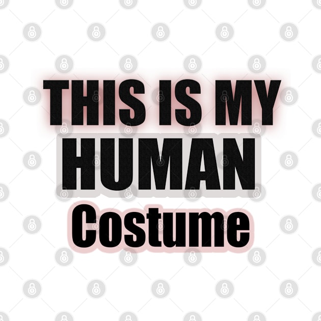 this is my human costume T-Shirt by Hemostore