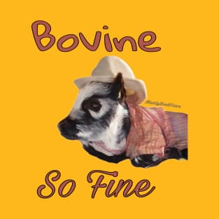 Bovine so Fine T-Shirt