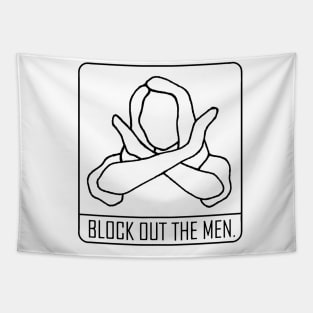 Block Out the Men Tapestry