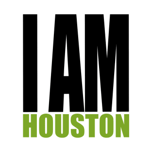 I am Houston T-Shirt