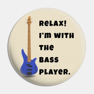 I'm With The Bass Player (Hers) Pin