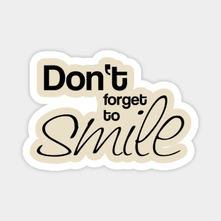 Don't forget to smile Magnet