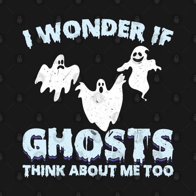 I wonder if ghosts think about me too Ghost Hunter by Peco-Designs