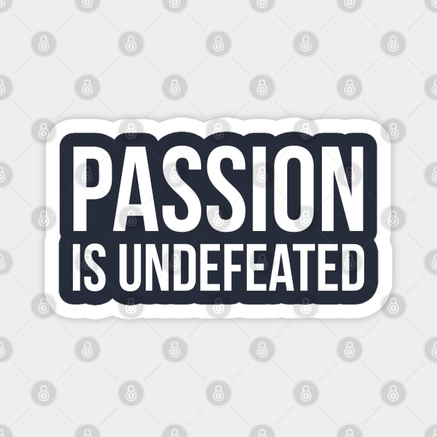 Passion Is Undefeated | Garyvee Magnet by GaryVeeApparel