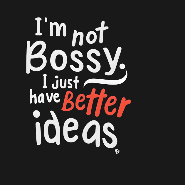 I am not Bossy by Double You Store