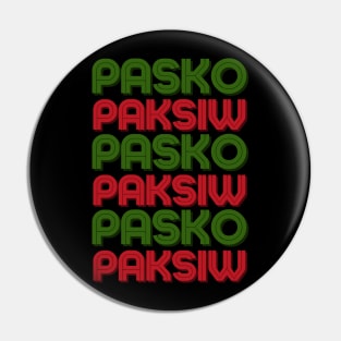 Pasko Paksiw: Funny Filipino Christmas Tongue Twister T Shirt Pin