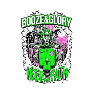 Keep the Faith - booze and glory T-Shirt