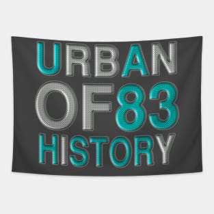 URBAN OF 83 HISORY 3D Style UNISEX Tapestry