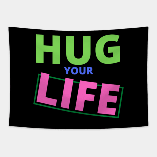 Colorful Hug your Life Tapestry