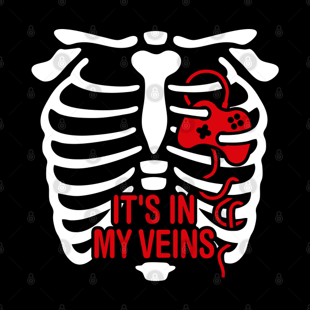 It's in my veins Halloween Rib cage heart gaming gamer Halloween by LaundryFactory