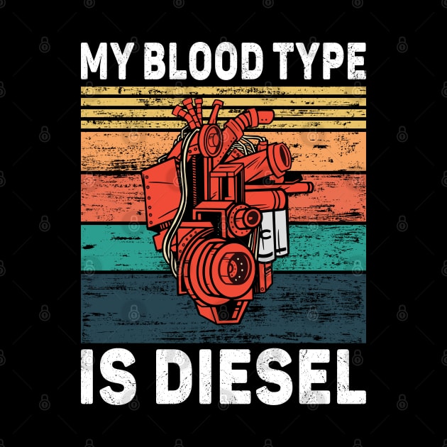 My Blood Type Is Diesel by Promen Shirts