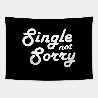 Single not sorry Tapestry