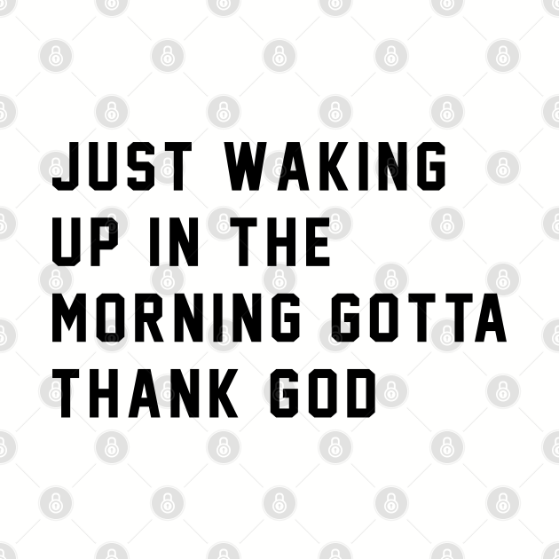 Just waking up in the morning gotta thank god Ice Cube Mug TeePublic