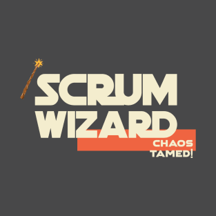 Scrum Master, Scrum Wizard Chaos Tamed T-Shirt