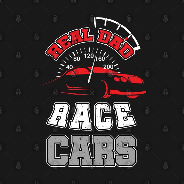 Real Dad Race Cars by woormle