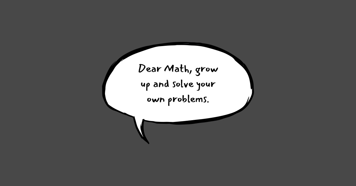 Dear Math - Dad Joke - T-Shirt | TeePublic