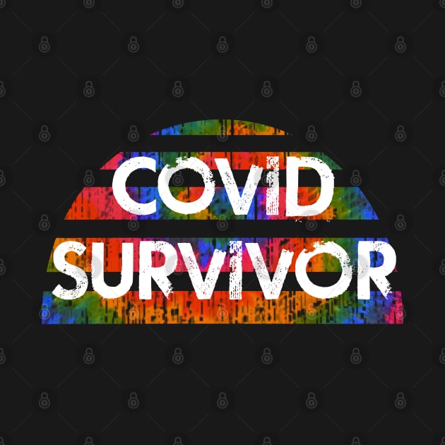 Coronavirus survivor 2020. I survived covid 19. Wear your face mask. Don't infecting others. Masks save lives. Trust science. Keep your mask on. I fought hard. Distressed tie dye design by BlaiseDesign