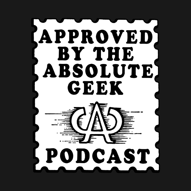 Approved by The Absolute Geek Podcast by Absolute Geek Podcast