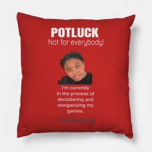 Potluck Excuse 1 Pillow