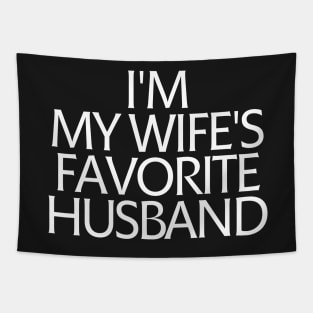 I'm My Wife's Favorite Husband Tapestry