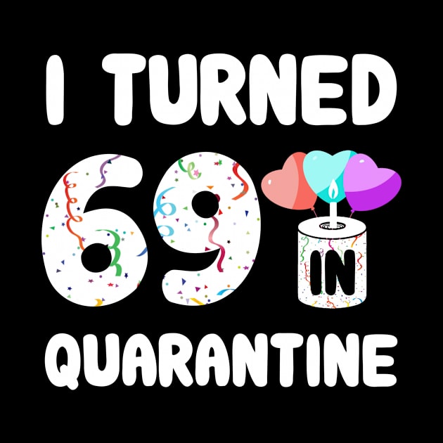 I Turned 69 In Quarantine by Rinte